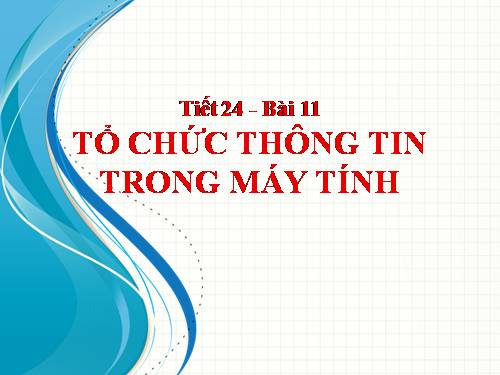 Bài 11. Tổ chức thông tin trong máy tính