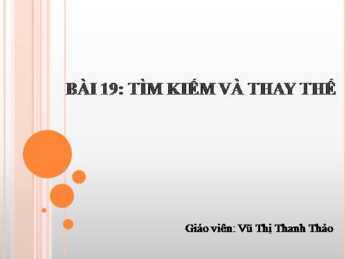 Bài 19. Tìm kiếm và thay thế