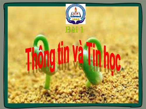 Bài 1. Thông tin và tin học