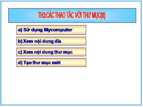 Bài thực hành 3. Các thao tác với thư mục