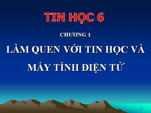 Bài 1. Thông tin và tin học