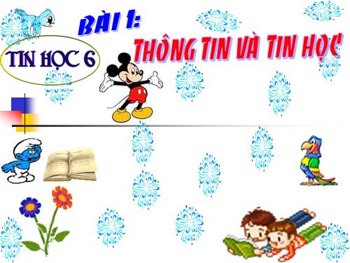 Bài 1. Thông tin và tin học