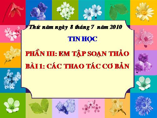 Bài 13. Làm quen với soạn thảo văn bản