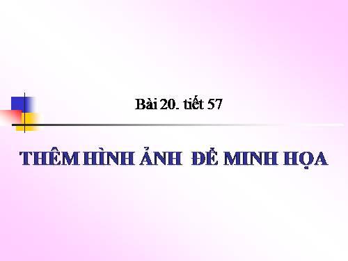 Bài 20. Thêm hình ảnh để minh họa