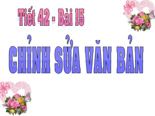 Bài 15. Chỉnh sửa văn bản