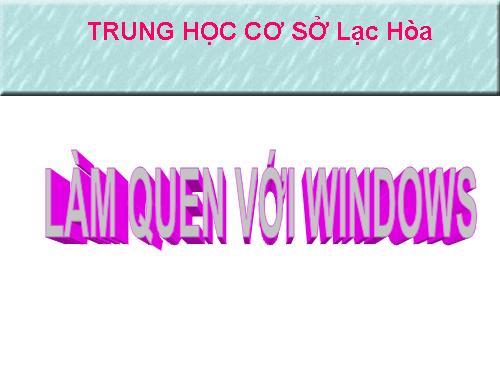 Bài thực hành 2. Làm quen với Windows