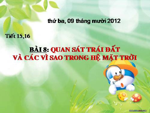 Bài 8. Quan sát Trái Đất và các vì sao trong Hệ Mặt Trời