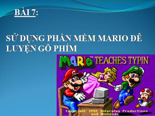 Bài 7. Sử dụng phần mềm Mario để luyện gõ phím