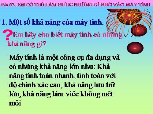 Bài 3. Em có thể làm được những gì nhờ máy tính?