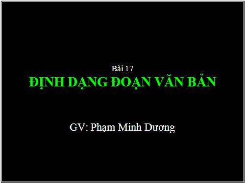 Bài 17. Định dạng đoạn văn bản