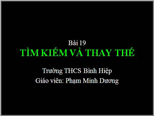 Bài 19. Tìm kiếm và thay thế