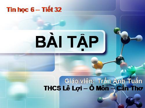 Tin 6 - Tiết 32