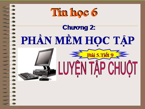 Bài 5. Luyện tập chuột