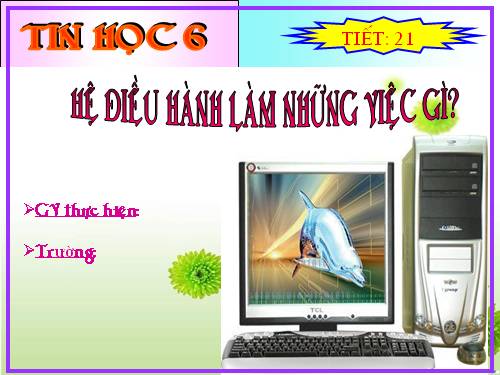 Bài 10. Hệ điều hành làm những việc gì?