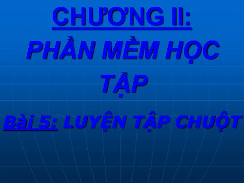 Bài 5. Luyện tập chuột