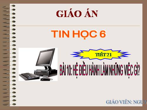 Bài 10. Hệ điều hành làm những việc gì?