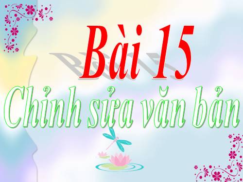 Bài 15. Chỉnh sửa văn bản