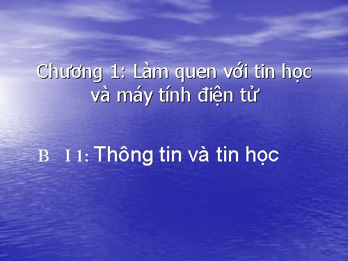 Bài 1. Thông tin và tin học