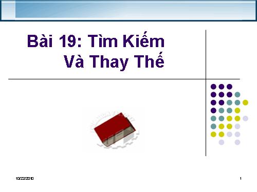 Bài 19. Tìm kiếm và thay thế