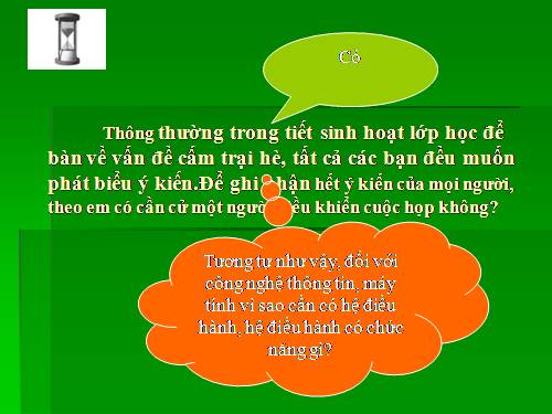 Bài 9. Vì sao cần có hệ điều hành?