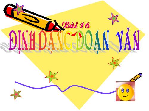 Bài 16. Định dạng văn bản