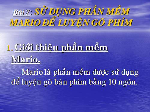 Bài 7. Sử dụng phần mềm Mario để luyện gõ phím