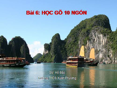 Bài 6. Học gõ mười ngón