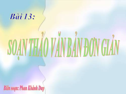 Bài 14. Soạn thảo văn bản đơn giản