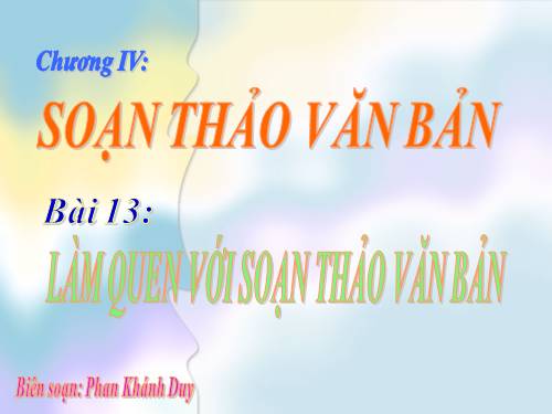 Bài 13. Làm quen với soạn thảo văn bản