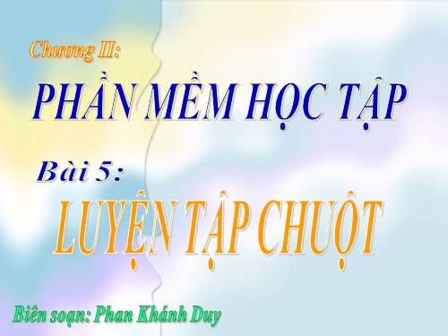 Bài 5. Luyện tập chuột