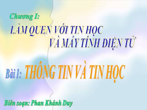 Bài 1. Thông tin và tin học