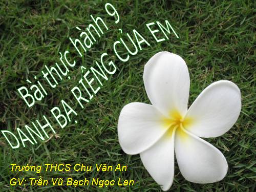 Bài thực hành 9. Danh bạ riêng của em