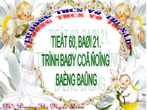 Bài 21. Trình bày cô đọng bằng bảng