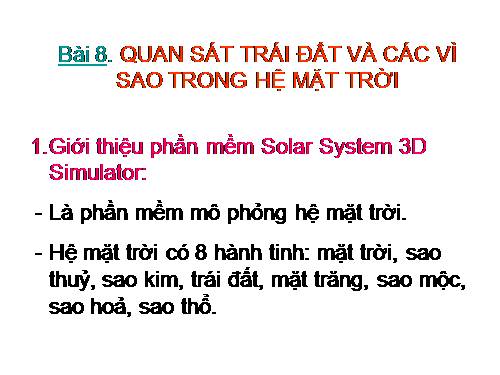 Bài 8. Quan sát Trái Đất và các vì sao trong Hệ Mặt Trời