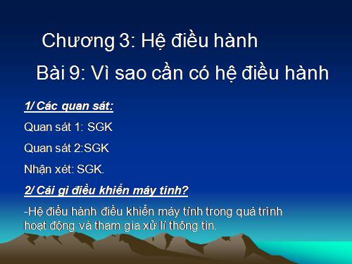 Bài 9. Vì sao cần có hệ điều hành?