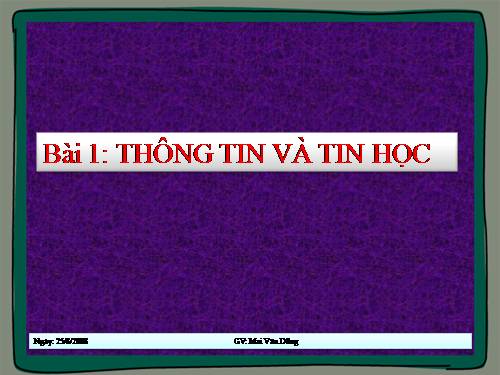 Bài 1. Thông tin và tin học