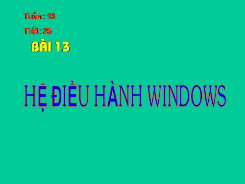 Bài 12. Hệ điều hành Windows