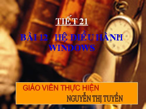 Bài 12. Hệ điều hành Windows