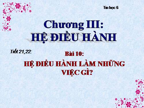 Bài 10. Hệ điều hành làm những việc gì?