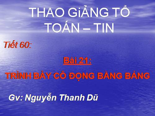 Bài 21. Trình bày cô đọng bằng bảng