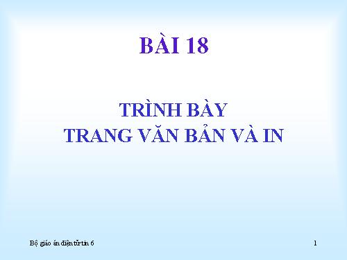 Bài 18. Trình bày trang văn bản và in