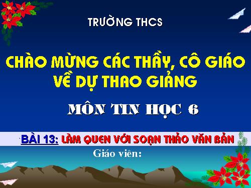 Bài 13. Làm quen với soạn thảo văn bản