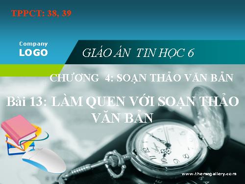 Bài 13. Làm quen với soạn thảo văn bản