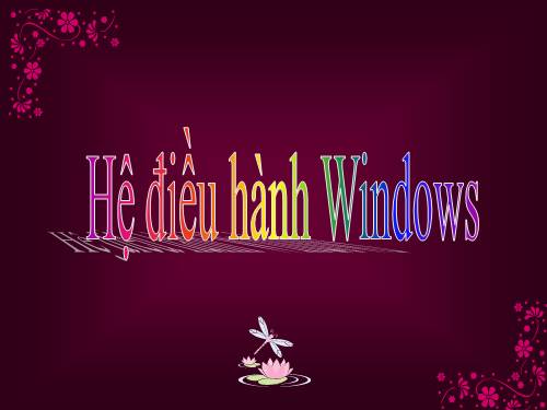 Bài 12. Hệ điều hành Windows