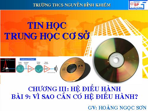 Bài 9. Vì sao cần có hệ điều hành?