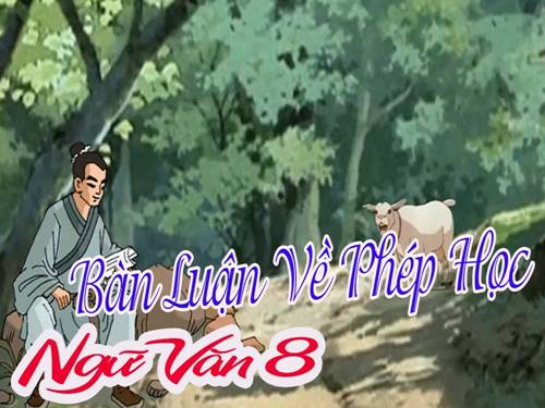 Bài 25. Bàn luận về phép học (Luận học pháp)