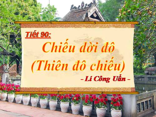 Bài 22. Chiếu dời đô (Thiên đô chiếu)