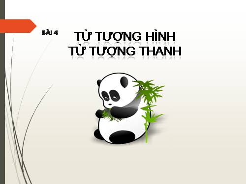 Bài 4. Từ tượng hình, từ tượng thanh