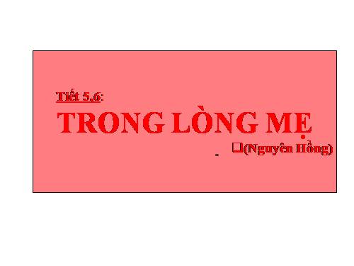 Bài 2. Trong lòng mẹ