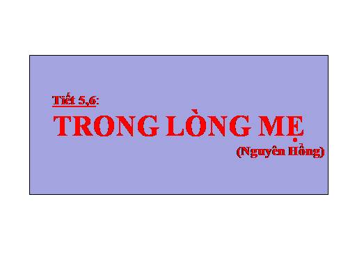 Bài 2. Trong lòng mẹ